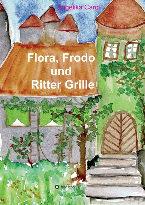 Flora, Frodo und Ritter Grille - Angelika Carol