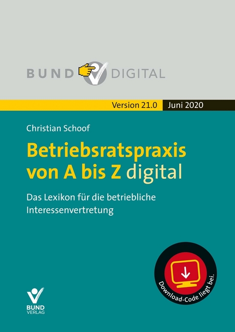 Betriebsratspraxis von A bis Z digital 21.0 - Christian Schoof