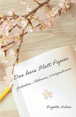 Das leere Blatt Papier - Brigitte Adam