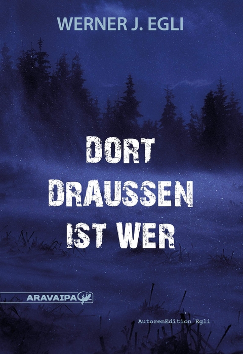 Dort draussen ist wer - Werner J. Egli