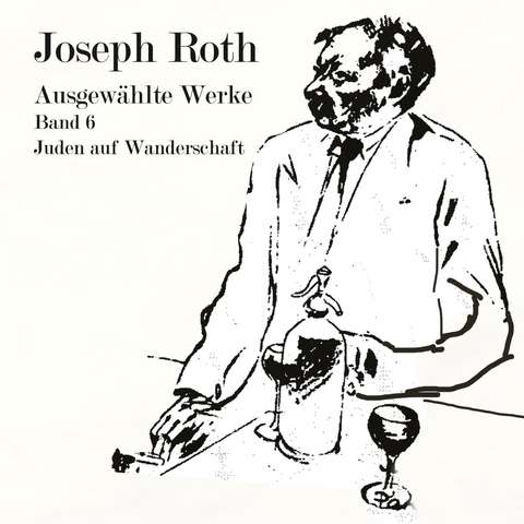 Juden auf Wanderschaft - Joseph Roth