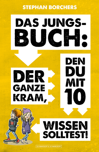 DAS JUNGS-BUCH 10: Der ganze Kram, den du mit 10 wissen solltest!