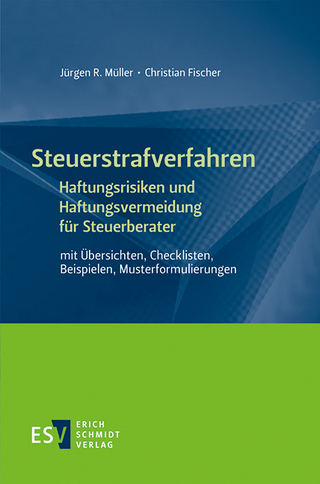 Steuerstrafverfahren - - Haftungsrisiken und Haftungsvermeidung für Steuerberater