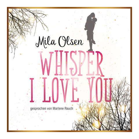 Whisper I Love You - Olsen Mila