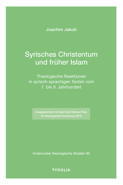 Syrisches Christentum und fr&uuml;her Islam - Joachim Jakob