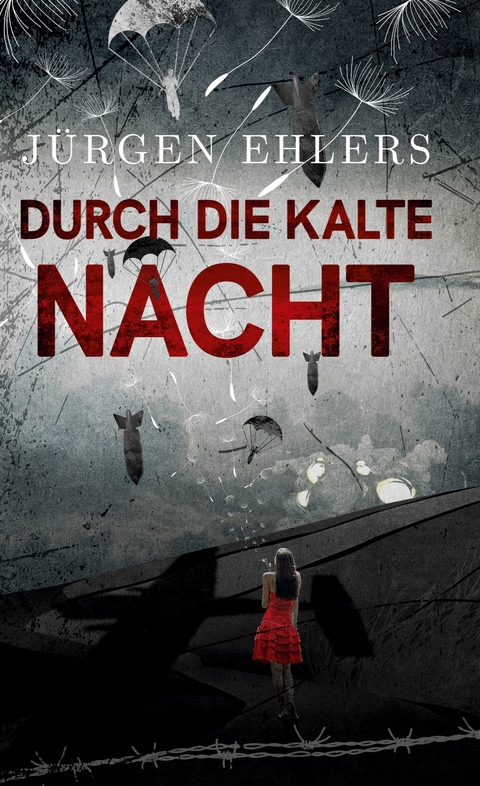 Durch die kalte Nacht - J&uuml;rgen Ehlers