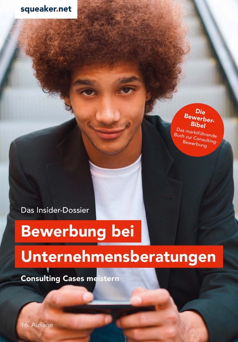 Das Insider-Dossier: Bewerbung bei Unternehmensberatungen - Stefan Menden