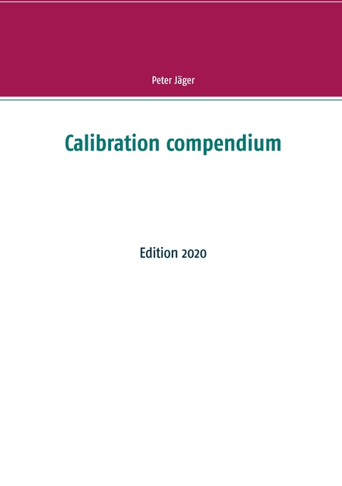 Calibration compendium - Peter J&auml;ger
