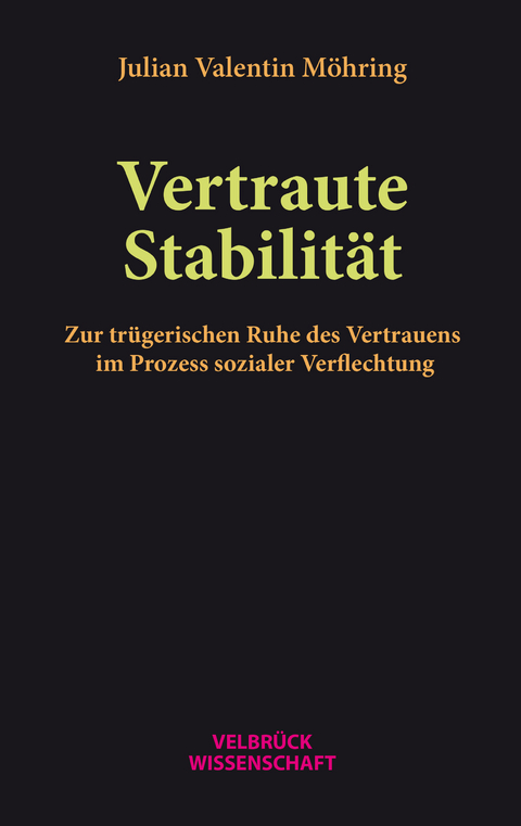 Vertraute Stabilit&auml;t - Julian Valentin M&ouml;hring