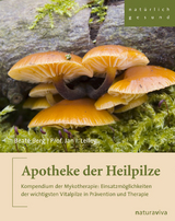 Apotheke der Heilpilze - Berg, Beate; Lelley, Jan I.