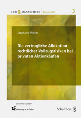 Die vertragliche Allokation rechtlicher Vollzugsrisiken bei privaten Aktienk&auml;ufen - Stephanie Walter