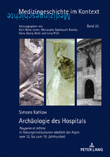 Archäologie des Hospitals - Simone Kahlow