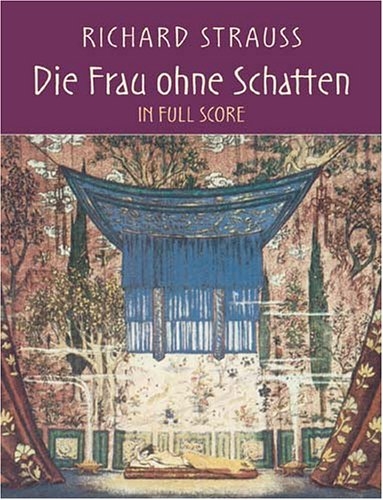 Frau Ohne Schatten In Full Score - Richard Strauss