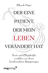 Der eine Patient, der mein Leben ver&auml;ndert hat - Ellen De Visser