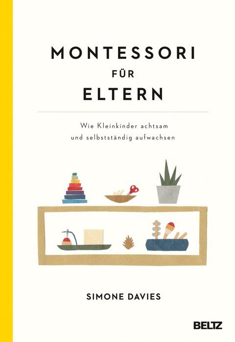 Montessori f&uuml;r Eltern - Simone Davies