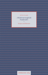 &raquo;Wiederum vergleicht Frankreich!&laquo; - Otto Flake