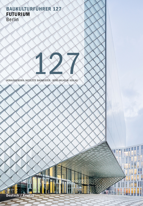 Baukulturf&uuml;hrer 127 Futurium, Berlin - Sebastian Redecke