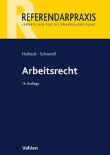 Arbeitsrecht - Holbeck, Thomas; Schwindl, Ernst