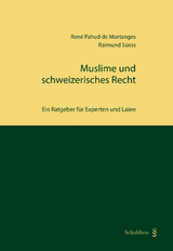 Muslime und schweizerisches Recht - Ren&eacute; Pahud de Mortanges, Raimund S&uuml;ess