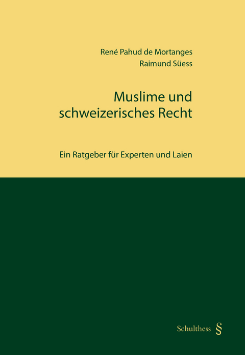 Muslime und schweizerisches Recht - Ren&eacute; Pahud de Mortanges, Raimund S&uuml;ess
