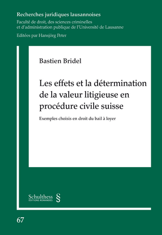 Les effets et la détermination de la valeur litigieuse en procédure civile suisse