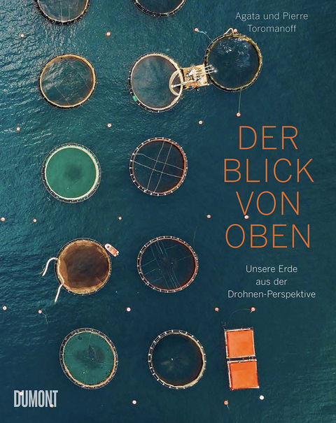 Der Blick von oben - Agata Toromanoff, Pierre Toromanoff