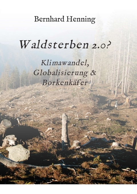 Waldsterben 2.0? - Bernhard Henning