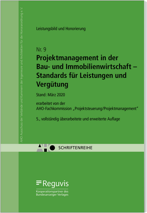 Projektmanagement in der Bau- und Immobilienwirtschaft - Standards für Leistungen und Vergütung