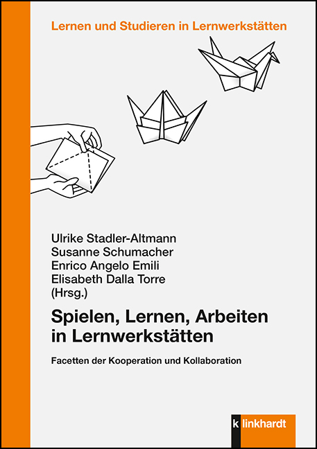 Spielen, Lernen, Arbeiten in Lernwerkst&auml;tten - 