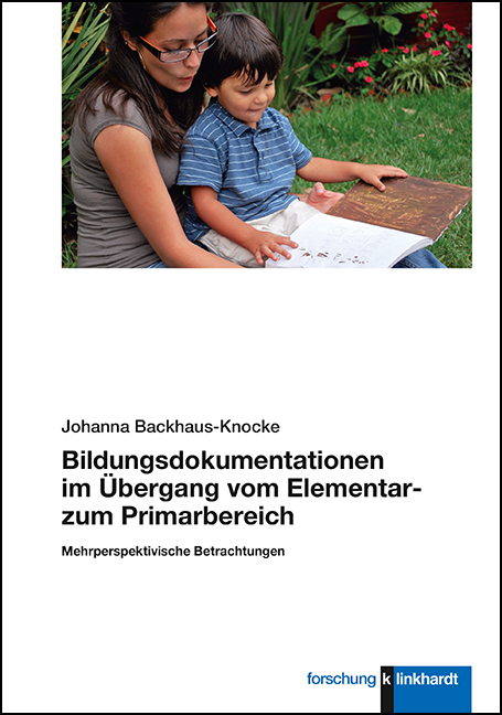Bildungsdokumentationen im &Uuml;bergang vom Elementar- zum Primarbereich - Johanna Backhaus-Knocke