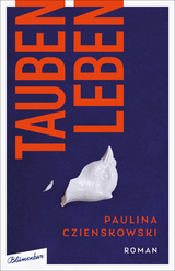Taubenleben - Paulina Czienskowski