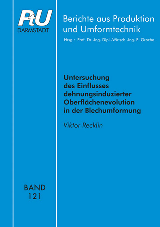 Untersuchung des Einflusses dehnungsinduzierter Oberflächenevolution in der Blechumformung