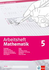 Arbeitsheft Mathematik 5. Grundlagen, Zahlen darstellen, zeichnen, messen, addieren, subtrahieren, multiplizieren, dividieren, ebene Figuren, K&ouml;rper, Gr&ouml;&szlig;en, Fl&auml;cheninhalt, Umfang, Rauminhalt, Daten, Zufall - 