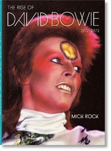 Mick Rock. The Rise of David Bowie, 1972&ndash;1973 - Barney Hoskyns, Michael Bracewell