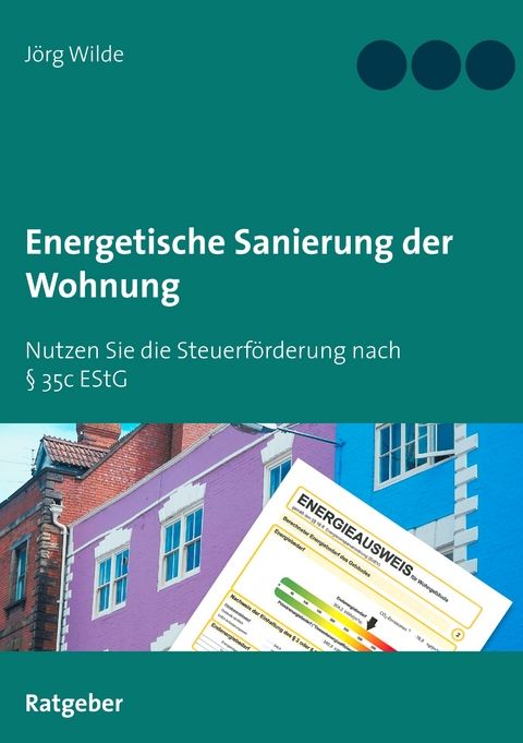 Energetische Sanierung der Wohnung - J&ouml;rg Wilde