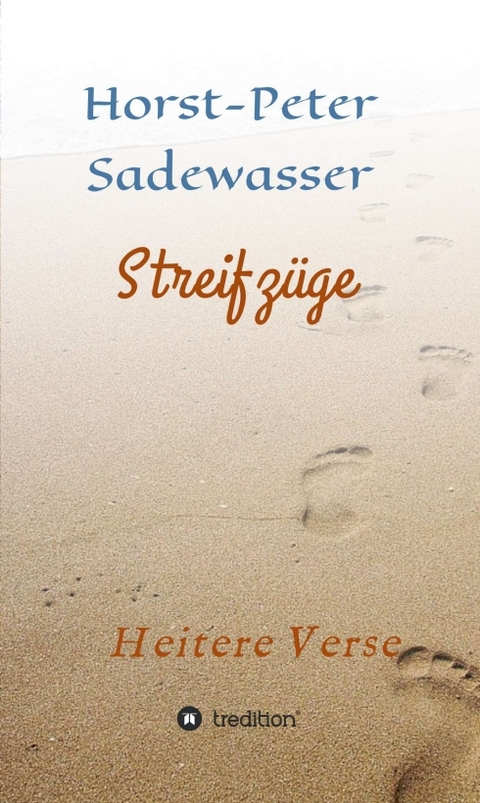 Streifz&uuml;ge - Horst-Peter Sadewasser
