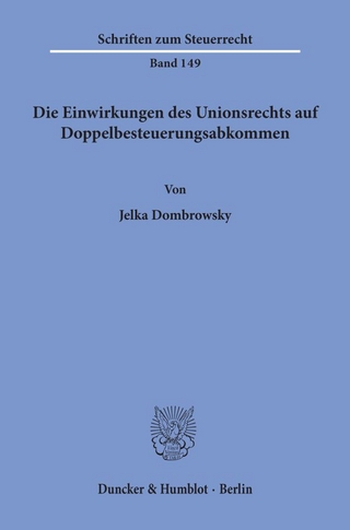 Die Einwirkungen des Unionsrechts auf Doppelbesteuerungsabkommen.