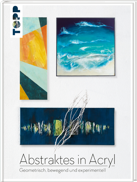 Abstraktes in Acryl -  Frechverlag