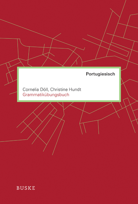 Grammatik&uuml;bungsbuch Portugiesisch - Cornelia D&ouml;ll, Christine Hundt