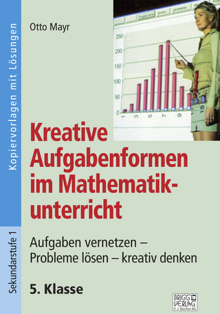 Kreative Aufgabenformen im Mathematikunterricht 5. Klasse