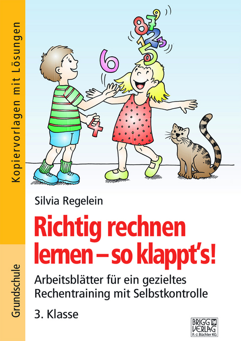 Richtig rechnen lernen &ndash; so klappt&acute;s! 3. Klasse - Silvia Regelein