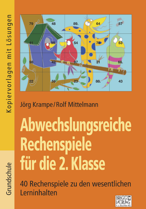 Abwechslungsreiche Rechenspiele f&uuml;r die 2. Klasse - J&ouml;rg Krampe, Rolf Mittelmann