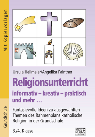 Religionsunterricht informativ – kreativ – praktisch und mehr... 3./4. Klasse