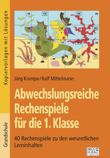 Abwechslungsreiche Rechenspiele f&uuml;r die 1. Klasse - J&ouml;rg Krampe, Rolf Mittelmann