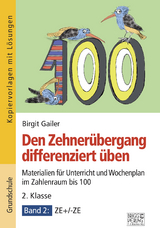 Den Zehner&uuml;bergang differenziert &uuml;ben &ndash; 2. Klasse/Band 2 - Birgit Gailer