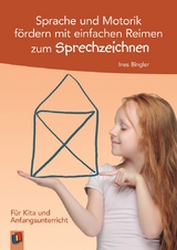Sprache und Motorik f&ouml;rdern mit einfachen Reimen zum Sprechzeichnen - Ines Bingler