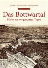 Das Bottwartal - Volkmar Wirth, Ernst Schedler, Oliver K&auml;mpf
