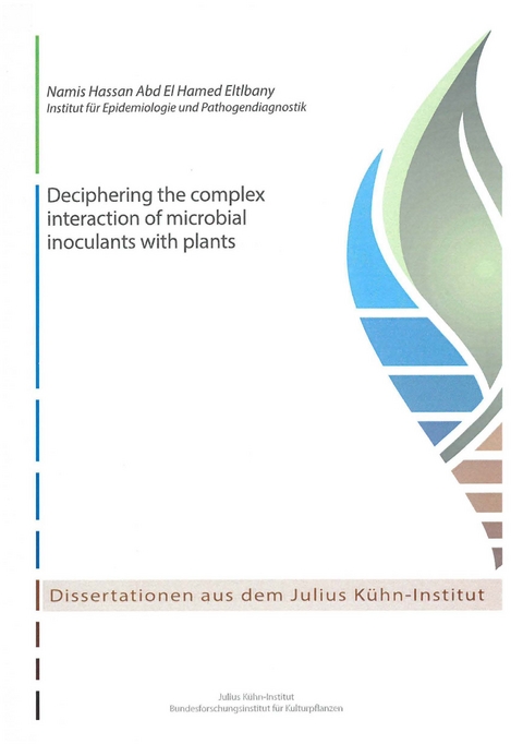Deciphering the complex interaction of microbial inoculants with plants - Namis Hassan Abd El Hamed Eltlbany