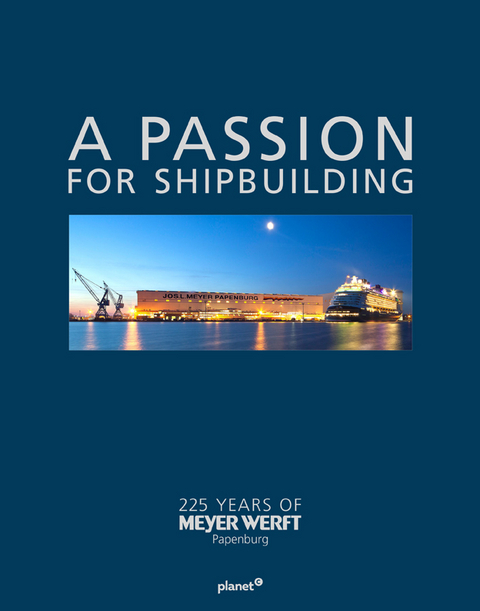 A PASSION FOR SHIPBUILDING - Roland Wildberg