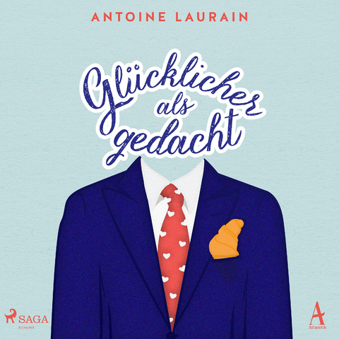 Gl&uuml;cklicher als gedacht - Antoine Laurain